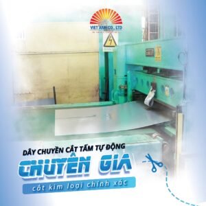Dây chuyền căt tấm tự động - chuyên gia cắt kim loại chính xác