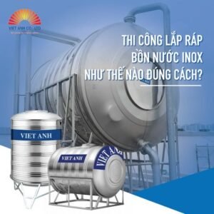 Thi công lắp ráp bồn nước đúng cách
