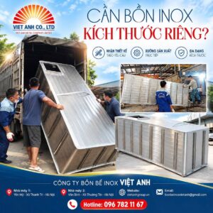 Bồn inox kích thước theo yêu cầu được gia công tại nhà máy Việt Anh